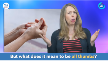 To be all Thumbs